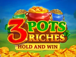 3 Pots Riches Hold and Win